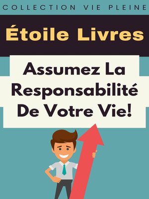 cover image of Assumez La Responsabilité De Votre Vie!